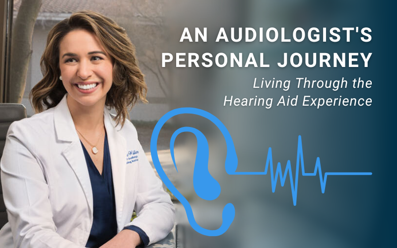 An Audiologist's Personal Journey: Living Through the Hearing Aid Experience