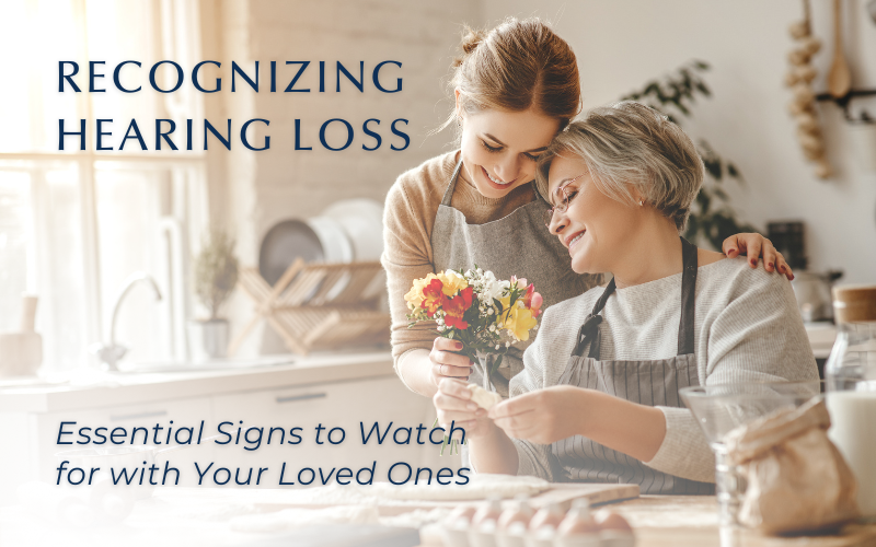 Recognizing Hearing Loss: Essential Signs to Watch for with Your Loved Ones